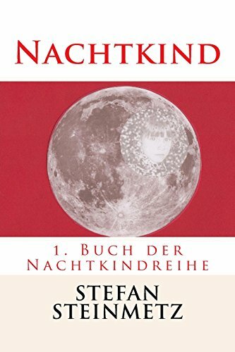 Nachtkind: 1. Buch der Nachtkindreihe Nachtkind: 1. Buch der Nachtkindreihe