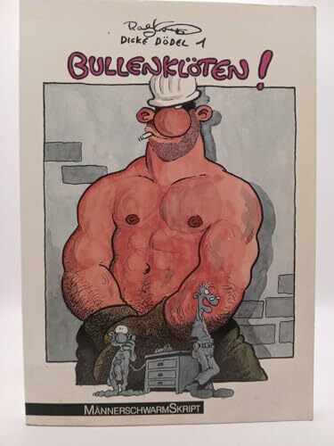 Bullenklöten!: Dicke Dödel 1