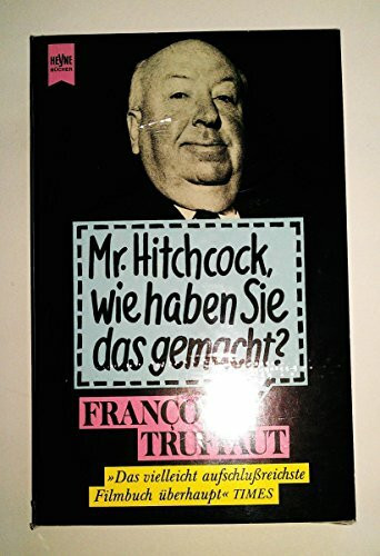 Heyne Sachbuch, Nr.14, Mister Hitchcock, wie haben Sie das gemacht? (Heyne Sachbücher (19))