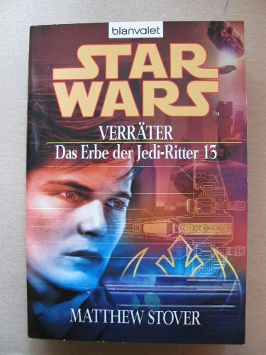 Star Wars - Das Erbe der Jedi-Ritter 13, Verräter