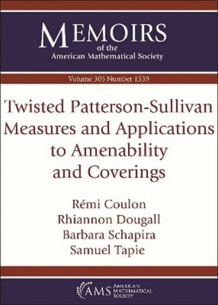Twisted Patterson-sullivan Measures and Applications to Amenability and Coverings (Memoirs of the American Mathematical Society, 305)