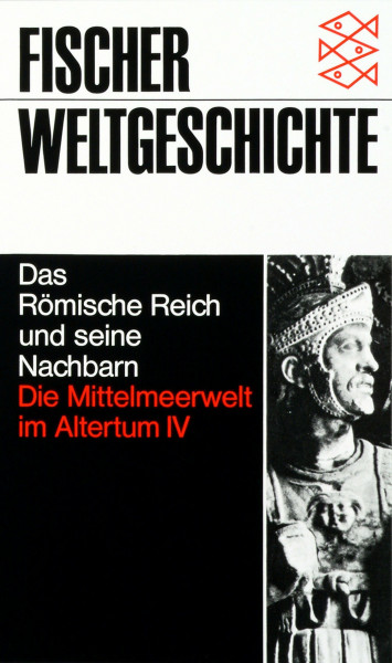 Das Römische Reich und seine Nachbarn: Die Mittelmeerwelt im Altertum IV