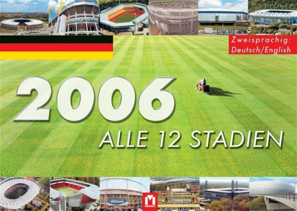 Die Fußball-WM 2006 - Alle 12 Stadien