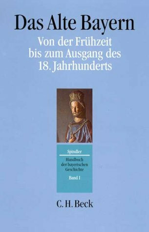 Handbuch der bayerischen Geschichte, 4 Bde. in 6 Tl.-Bdn., Bd.1-2, Das Alte Bayern, 2 Bde.