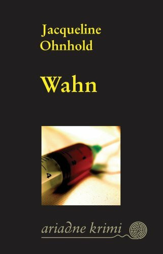Wahn. Der zweite Fall des Kripo-Duos Hoffmann und Gollan.: Originalausgabe