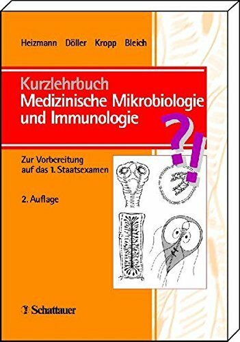 Kurzlehrbuch Medizinische Mikrobiologie und Immunologie: Zur Vorbereitung auf das 1. Staatsexamen