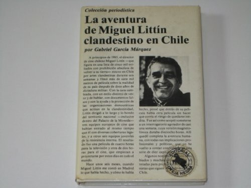 La aventura de Miguel Litt¸n clandestino en Chile (Colección period¸stica)