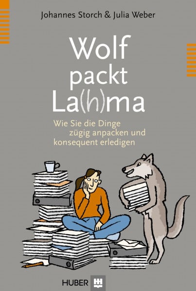 Wolf packt La(h)ma: Wie Sie die Dinge zügig anpacken und konsequent erledigen