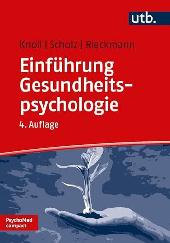 Einführung Gesundheitspsychologie: Mit einem Vorwort von Ralf Schwarzer, Mit 26 Abb., 5 Tabell...