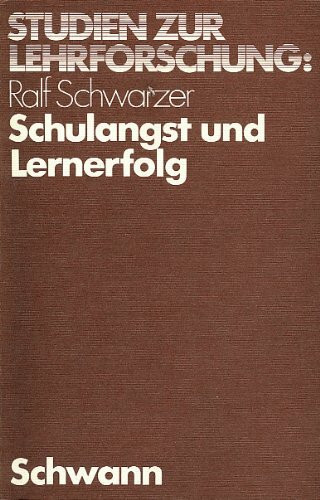 Schulangst und Lernerfolg. Zur Diagnose und Bedeutung von Leistungsangst in der Schule