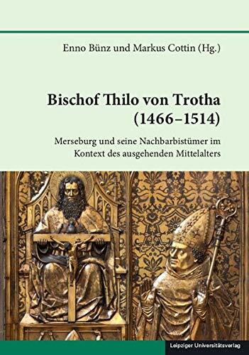 Bischof Thilo von Trotha (1466-1514)