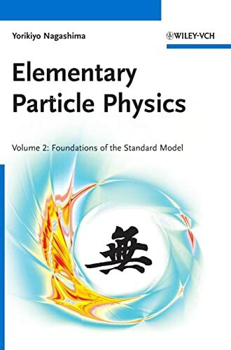 Elementary Particle Physics.Vol.2: Foundations of the Standard Model