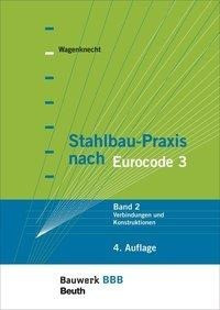 Stahlbau-Praxis nach Eurocode 3 Band 2