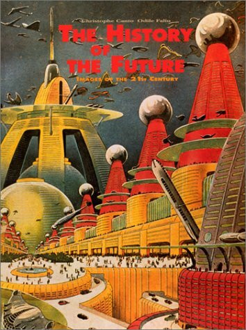 History of The Future: Images of the 21st Century