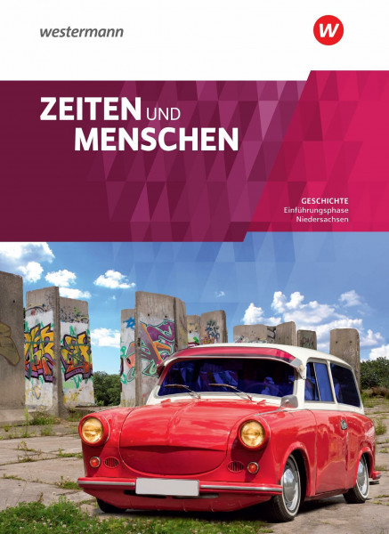 Zeiten und Menschen - Geschichtswerk für die Einführungsphase der gymnasialen Oberstufe in Niedersachsen: Schulbuch 11 Einführungsphase