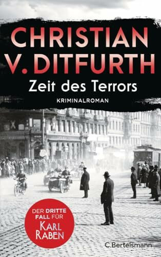 Zeit des Terrors: Der dritte Fall für Karl Raben - Kriminalroman. Die Krimireihe des Bestsellerautors zur Zeit des Dritten Reichs geht weiter (Karl-Raben-Reihe, Band 3)