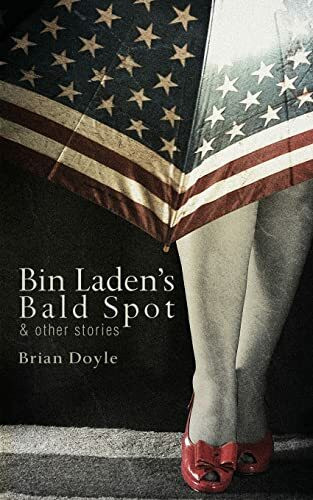 Bin Laden's Bald Spot: & Other Stories