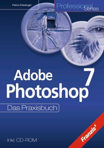 Photoshop 7. Das Praxisbuch.