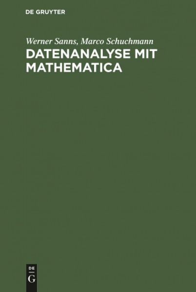 Datenanalyse mit Mathematica: Einführung für Studierende aller Fachrichtungen