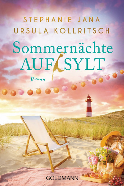 Sommernächte auf Sylt: Roman - Unterhaltsam, warmherzig, romantisch: der perfekte Roman für himmlische Lesestunden im Strandkorb