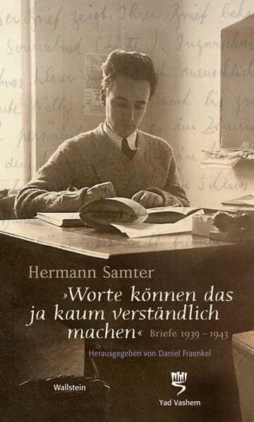 "Worte können das ja kaum verständlich machen": Briefe 1939-1943