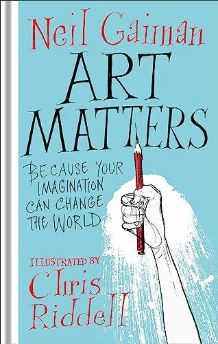 Art Matters: Because Your Imagination Can Change the World