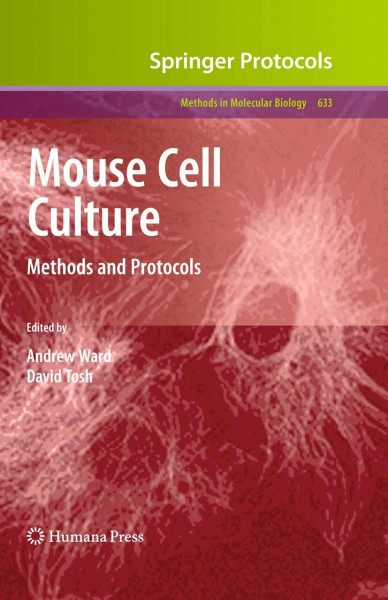 Mouse Cell Culture: Methods and Protocols (Methods in Molecular Biology, 633, Band 633)