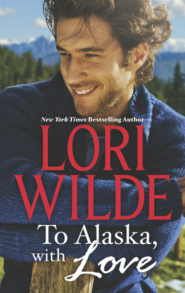 To Alaska, With Love: An Anthology (The Bachelors of Bear Creek)