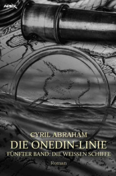 DIE ONEDIN-LINIE: FÜNFTER BAND - DIE WEISSEN SCHIFFE: Die große Seefahrts- und Familien-Saga!