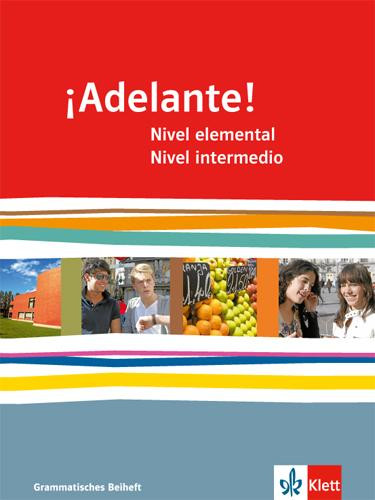 ¡Adelante!. Grammatisches Beiheft. Nivel elemental und Nivel intermedio