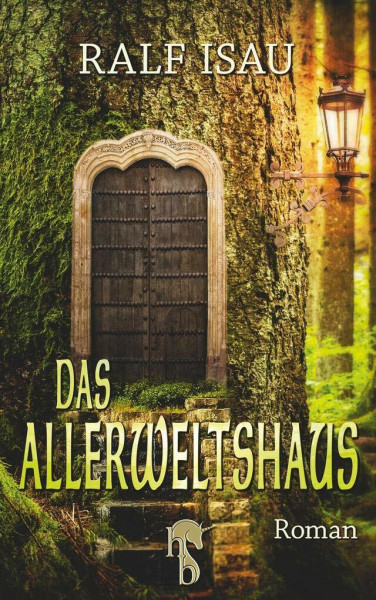 Das Allerweltshaus: Phantastischer Roman