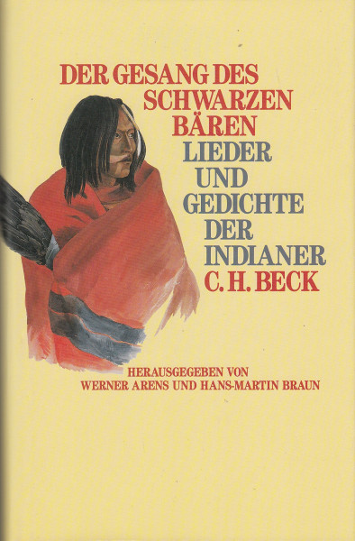 Der Gesang des Schwarzen Bären. Lieder und Gedichte der Indianer.