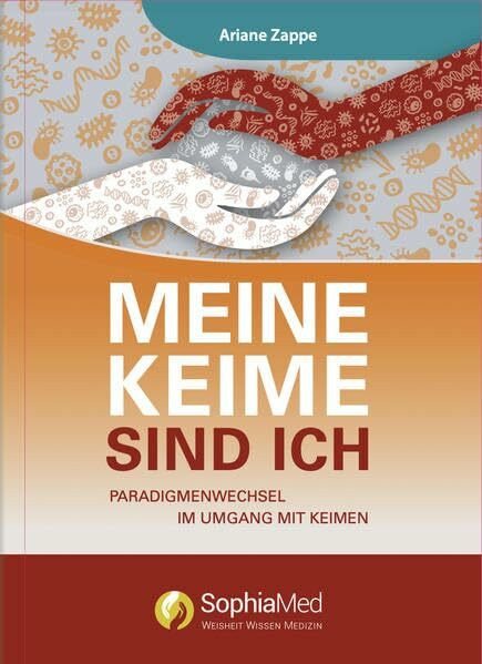 MEINE KEIME SIND ICH: Paradigmenwechsel im Umgang mit Keimen