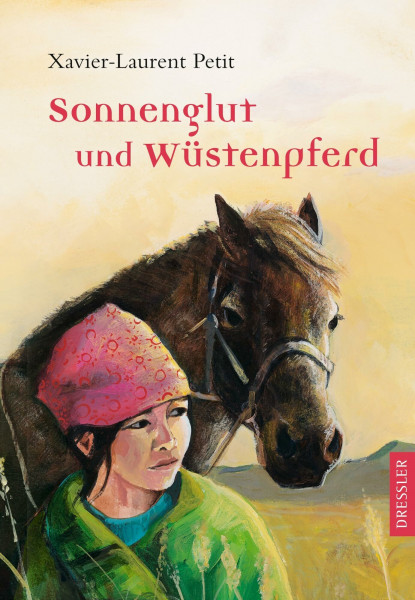 Sonnenglut und Wüstenpferd (Mongolei-Trilogie)