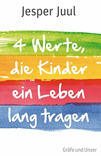 Vier Werte, die Kinder ein Leben lang tragen