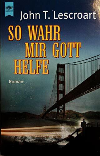 So wahr mir Gott helfe: Roman