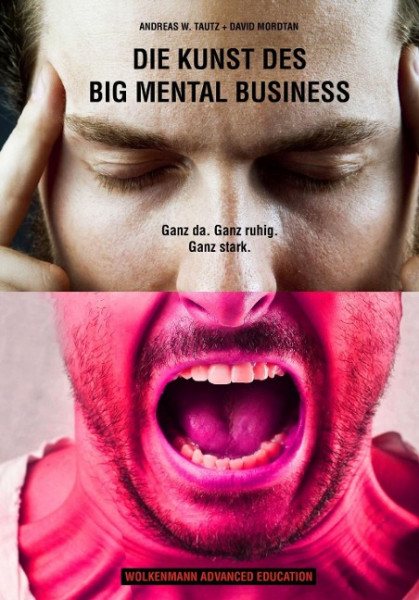 Die Kunst des Big Mental Business