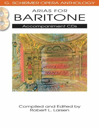 Arias for Baritone: G. Schirmer Opera Anthology Accompaniment Cds