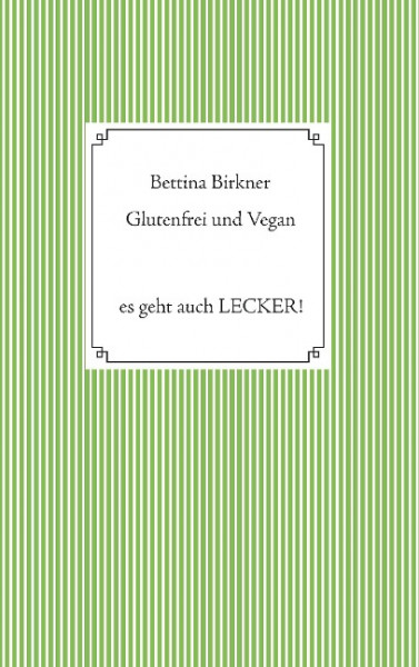 Glutenfrei und vegan