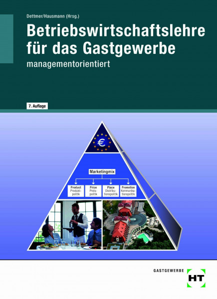 Betriebswirtschaftslehre für das Gastgewerbe - managementorientiert