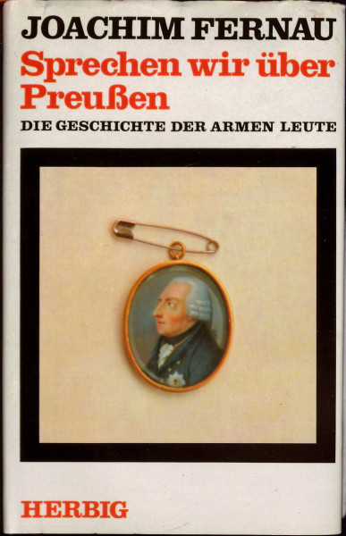 Sprechen wir über Preussen: Die Geschichte der armen Leute (Sonderreihe)