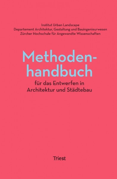 Methodenhandbuch für das Entwerfen in Architektur und Städtebau