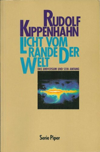 Licht vom Rande der Welt: Das Universum und sein Anfang (Piper Taschenbuch)
