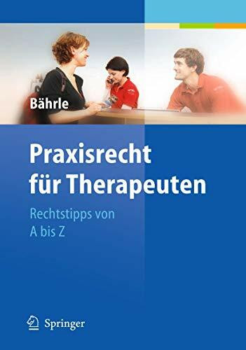 Praxisrecht für Therapeuten: Rechtstipps von A bis Z