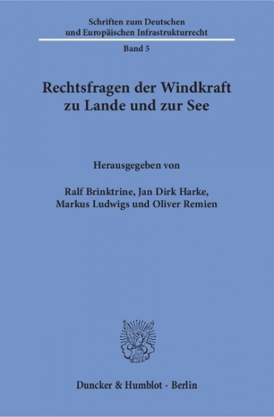 Rechtsfragen der Windkraft zu Lande und zur See