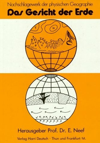 Das Gesicht der Erde. Nachschlagewerk der physischen Geographie. Mit einem ABC Das Gesicht der Erde. Nachschlagewerk der physischen Geographie. Mit einem ABC