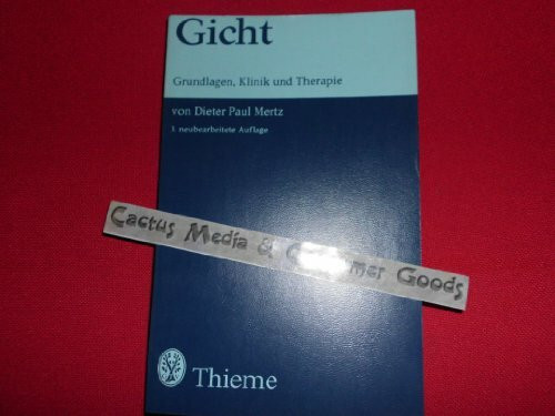 Gicht. Grundlagen, Klinik und Therapie