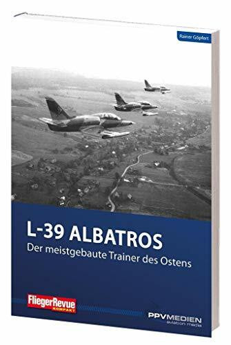 L-39 Albatros: Der meistgebaute Trainer des Ostens (FliegerRevue kompakt)