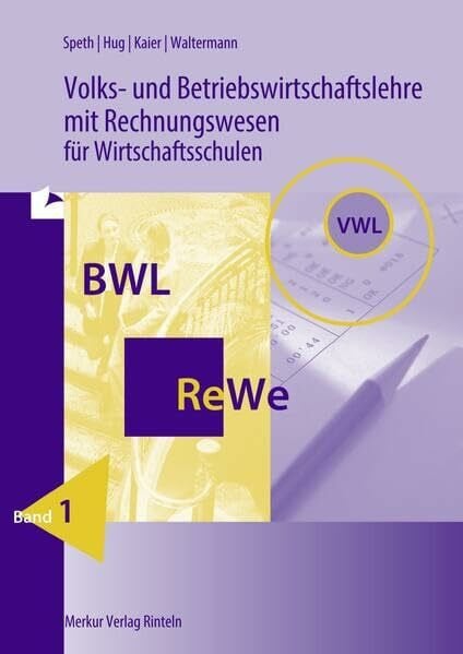 Volks- und Betriebswirtschaftslehre mit Rechnungswesen für Wirtschaftsschulen: Volks- und Betriebswirtschaftslehre mit Rechnungswesen für Wirtschaftsschulen ... Baden-Württemberg. (Lernmaterialien): B