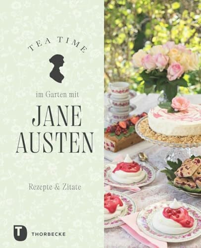 Tea Time im Garten mit Jane Austen: Rezepte & Zitate